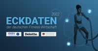 Eckdaten der deutschen Fitness-Wirtschaft 2022