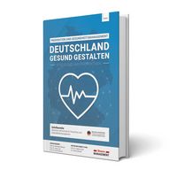Neue Schriftenreihe „Deutschland gesund gestalten“ beleuchtet Zukunft des Gesundheitssystems