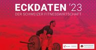 Eckdaten der Schweizer Fitnesswirtschaft 2023 